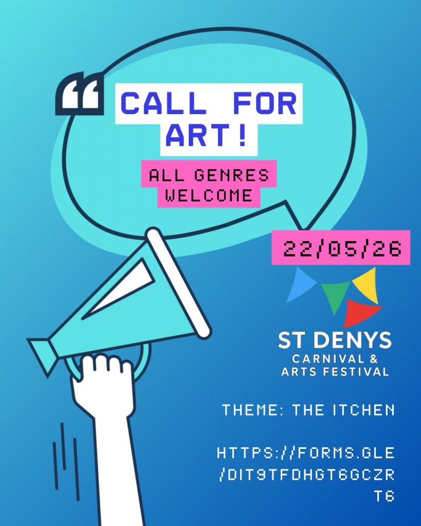Call for Art! All Genres welcome. St Denys Carnival & Arts Festival. Theme: The Itchen.